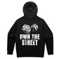 Own The Street Hoodie