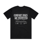 Comfort Zones Are Overrated Tee
