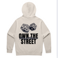 Own The Street Hoodie