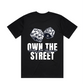 Own The Street Tee