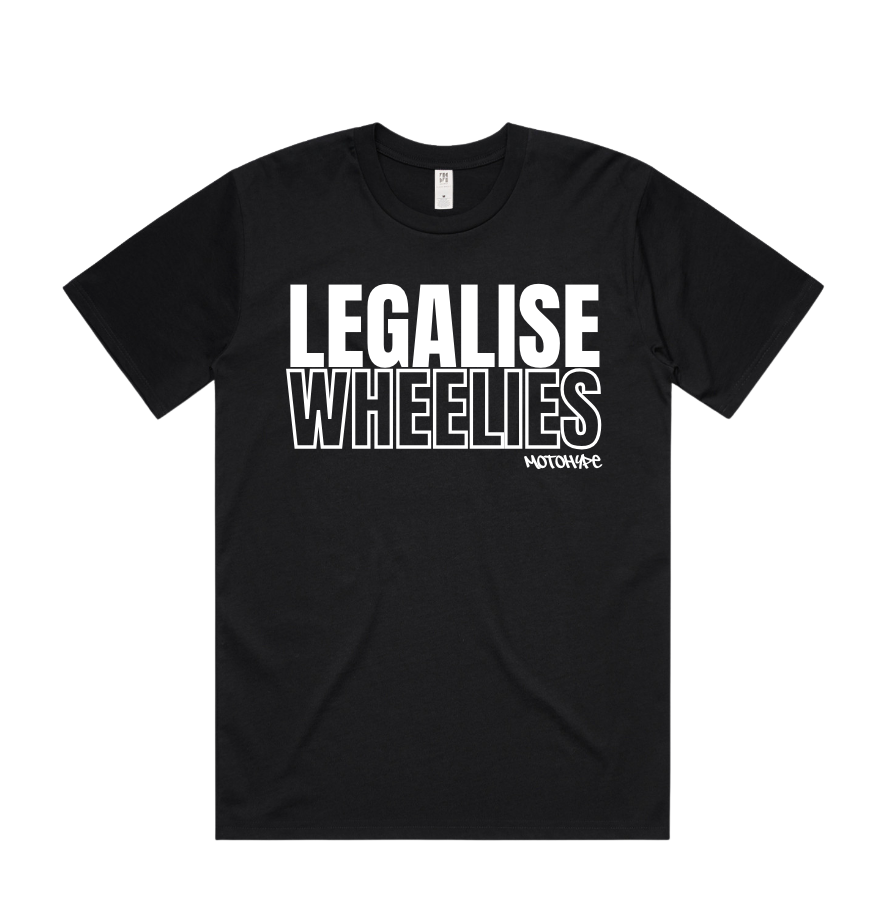 Legalise Wheelies Tee
